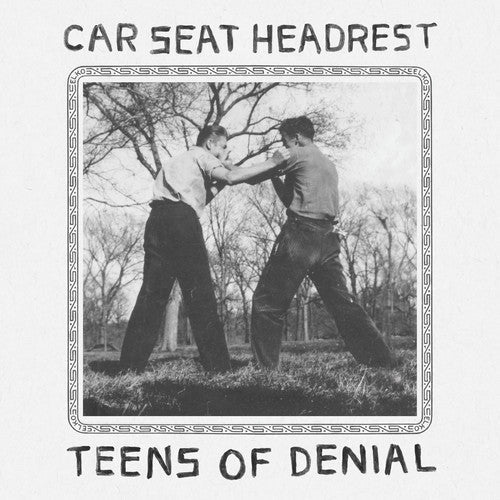 Car Seat Headrest: Teens Of Denial / RECORD