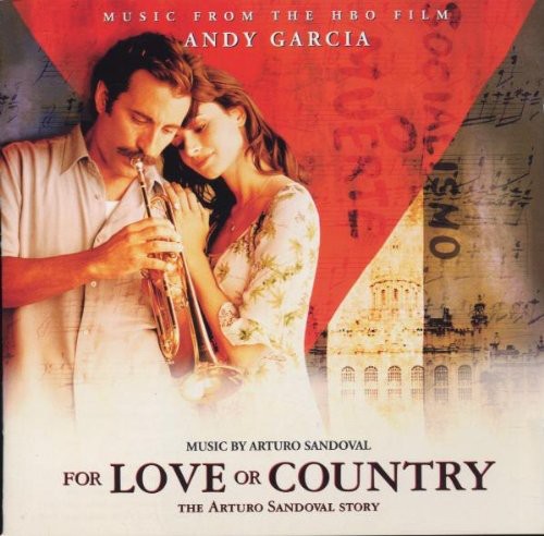 Various Artists: For Love or Country: Arturo Sandoval Story (Original Soundtrack) - CD
