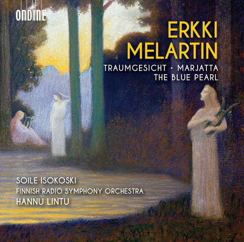 Melartin, E. / Sokoski, Soile / Lintu, Hannu: Erkki Melartin: Traumgesicht - Marjatta - Blue { CD }