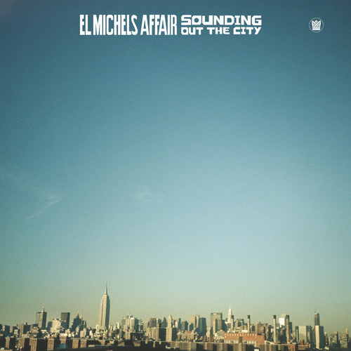El Michels Affair: Sounding Out In The City / RECORD