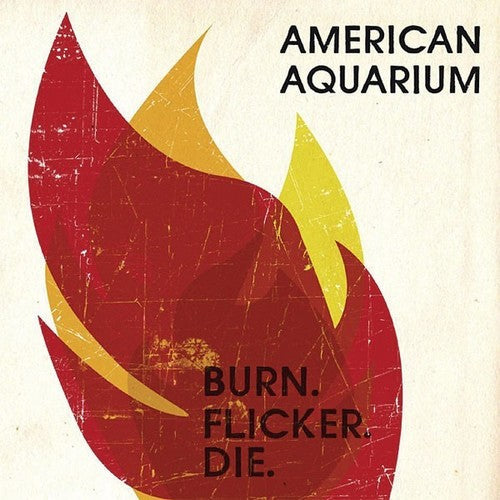 American Aquarium: Burn.flicker.die / RECORD