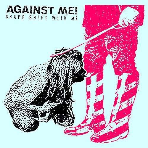 Against Me: Shape Shift With Me / RECORD