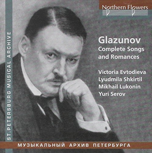 Evtodieva / Shkirtil / Serov: Glazunov: Complete Songs & Romances { CD }