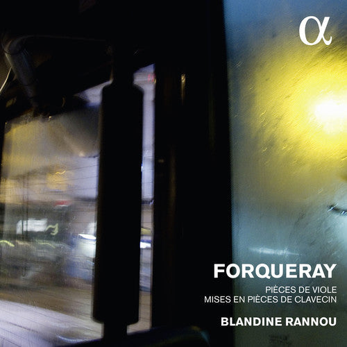 Forqueray / Rannou, Blandine: Forqueray: Pieces De Viole & Mises En Pieces De { CD }