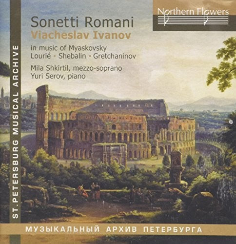 Shkirtil / Serov: Sonetti Romani - Viacheslav Ivanov In Music { CD }