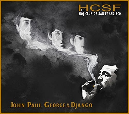The Hot Club of San Francisco: JOHN, PAUL, GEORGE & DJANGO - CD