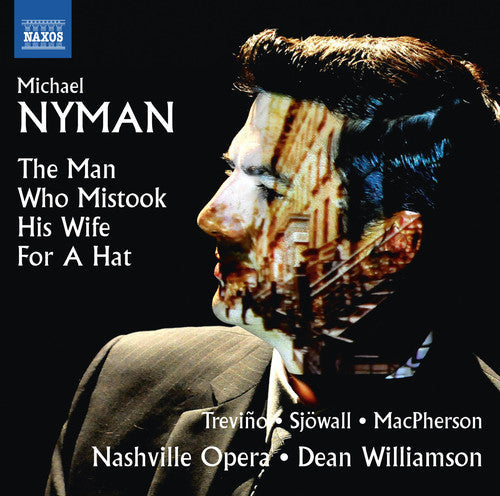 Nyman / Trevino / Sjowall / Macpherson: Michael Nyman: The Man Who Mistook His Wife for a Hat { CD }