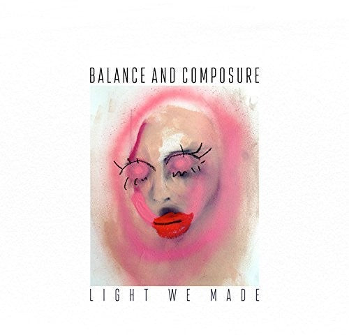 Balance & Composure: Light We Made / RECORD