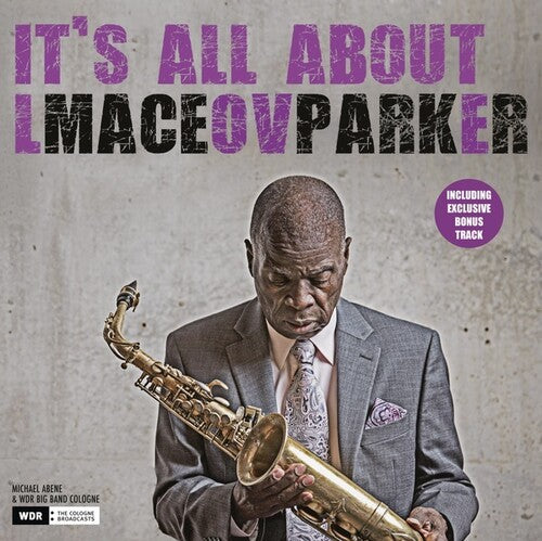Maceo Parker: It's All About Love / RECORD