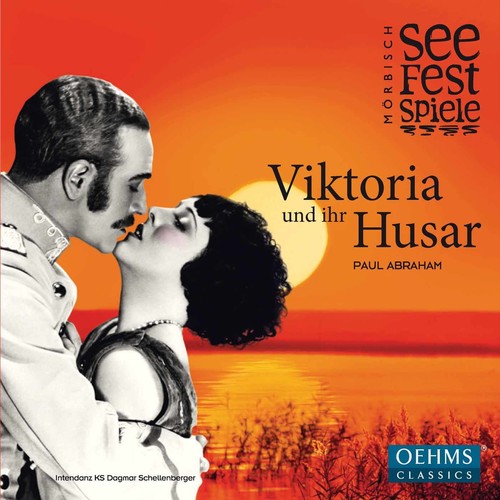 Abraham / Schellenberger / Heim / Steppan: Paul Abraham: Viktoria und ihr Husar { CD }