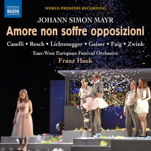 Mayr / Caselli / Gaiser / Zwink: Johann Simon Mayr: Amore non soffre opposizioni { CD }