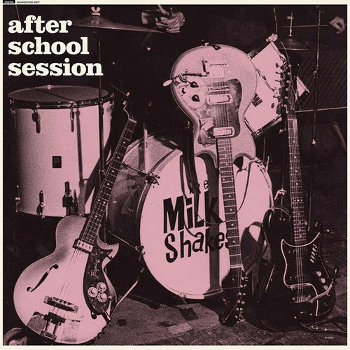 The Milkshakes: After School Session / RECORD