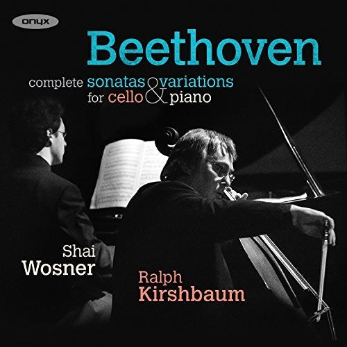 Beethoven / Kirshbaum, Ralph / Wosner, Shai: Beethoven: Complete Sonatas And Variations For Cello And Piano { CD }