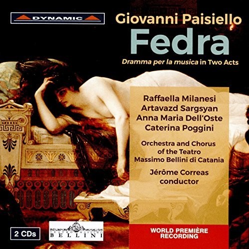 Paisiello / Milanesi / Sargsyan: Giovanni Paisiello: Fedra { CD }