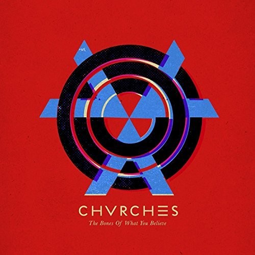 Chvrches: Bones Of What / RECORD