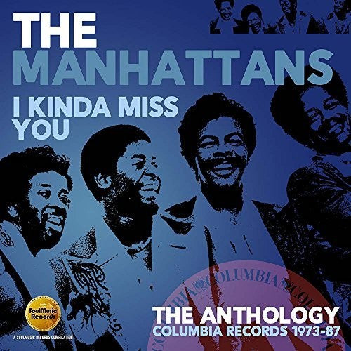 The Manhattans: I Kinda Miss You: Anthology - Columbia Records 1973-1987 - CD