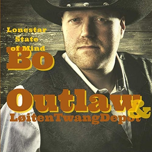 Bo Outlaw & Loiten Twang Depot: Lonestar State of Mind { CD }