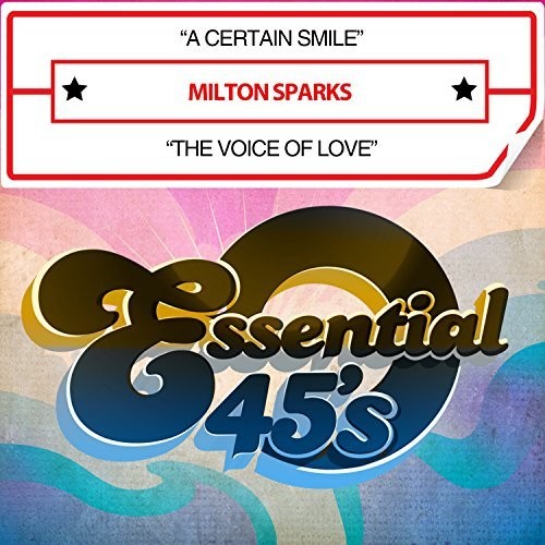 Milton Sparks: Certain Smile / the Voice of Love (Digital 45) - CD