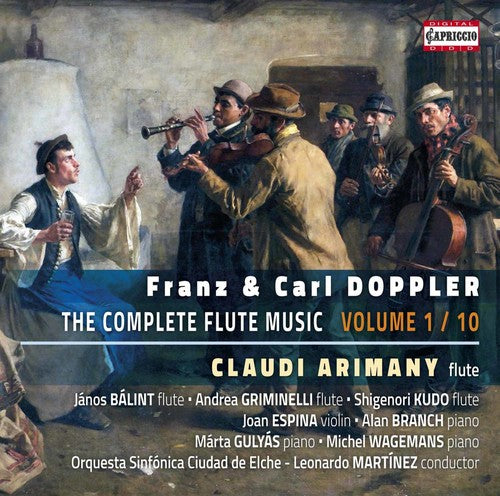 Doppler / Doppler / Arimany / Balint / Griminelli: Franz & Carl Doppler: Complete Flute Music, Vol. 1 { CD }
