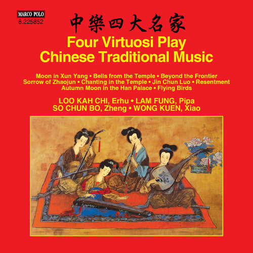 Loo / Lam / Cb So / Wong /Var: Four Virtuosi play Chinese Traditional Music { CD }