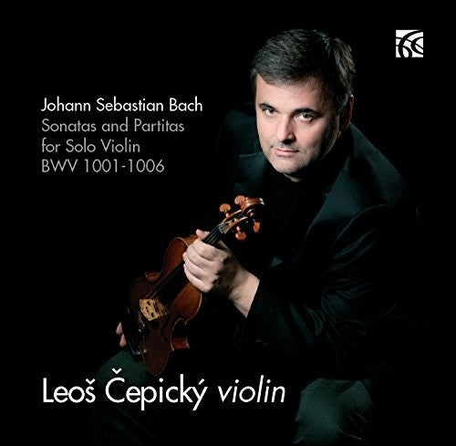 Bach / Cepicky: Johann Sebastian Bach: Sonatas & Partitas for Solo Violin, BWV1001-1006 { CD }