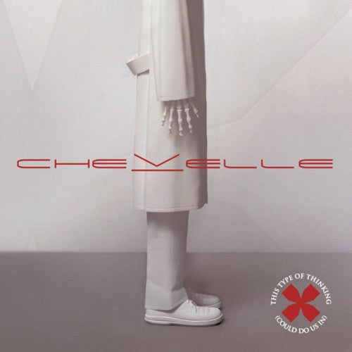 Chevelle: This Type Of Thinking (Could Do Us In) / RECORD