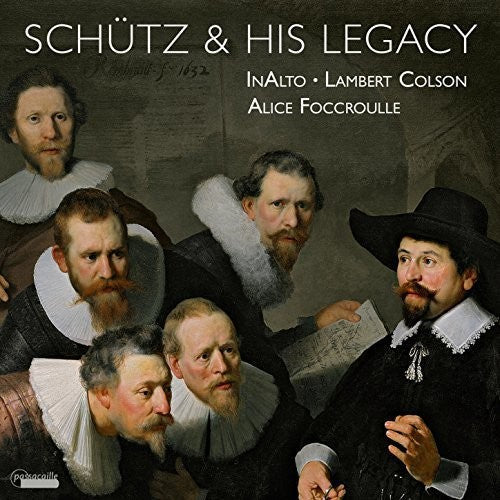 Albrici / Bernhard / Inalto / Foccroulle / Colson: Schutz & His Legacy { CD }