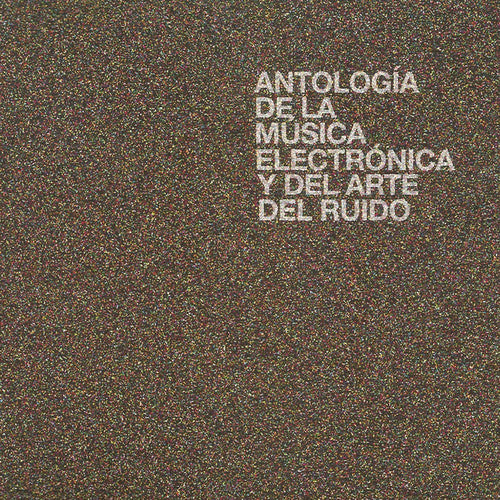 Various: Antologia de la Musica Electronica y del Arte del Ruido / Vinyl LP
