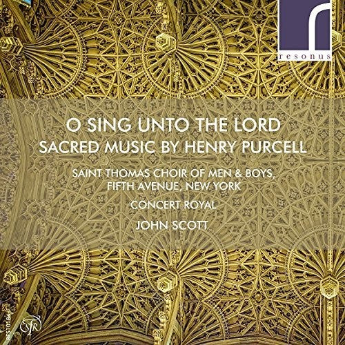 Purcell / Teardo / Scott: O Sing Unto The Lord: Sacred Music By Henry Purcel { CD }