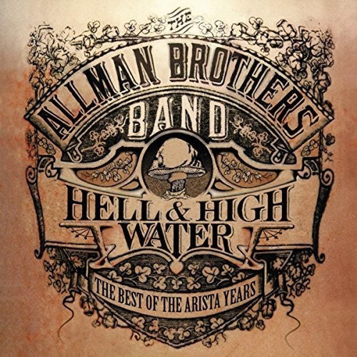 The Allman Brothers Band: Hell & High Water: Best Of The Arista Years { CD }