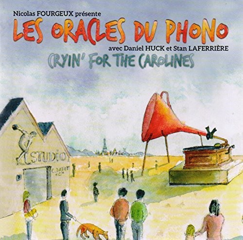 Laferriere / Fourgeux / Huck / Laferriere: Cryin' for the Carolines - CD