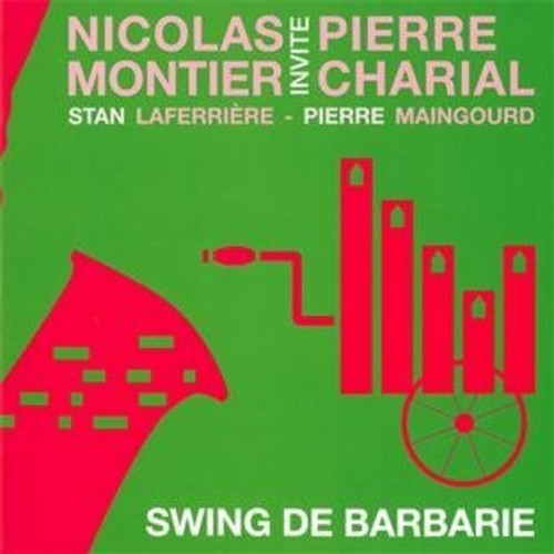 Nicolas Montier Trio / Laferriere / Maingourd: Swing De Barbarie - CD