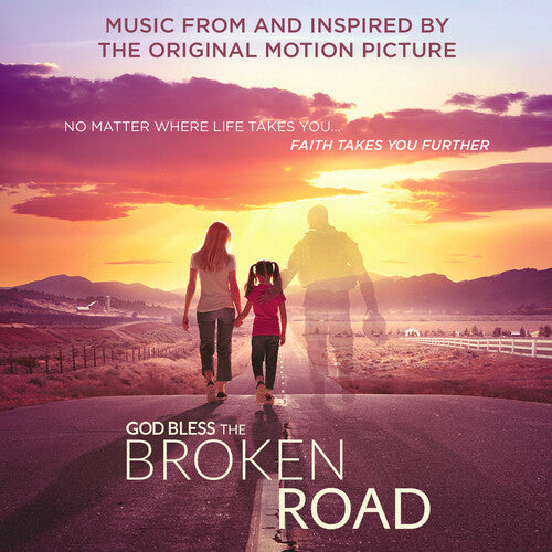 Various Artists: God Bless the Broken Road (Music From and Inspired by the Original Motion Picture) - CD