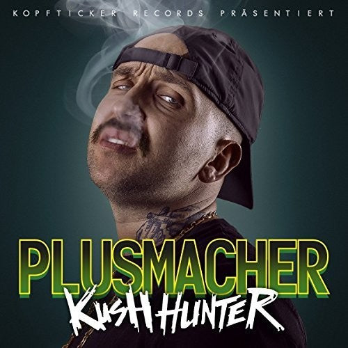 Plusmacher: Kush Hunter / Vinyl LP
