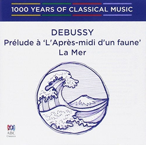 Debussy: Prelude a 'L'Apres-Midi D'Un Faune: Debussy: Prelude A 'l'Apres-Midi D'Un Faune { CD }