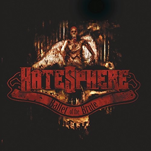 Hatesphere: Ballet Of The Brute / RECORD