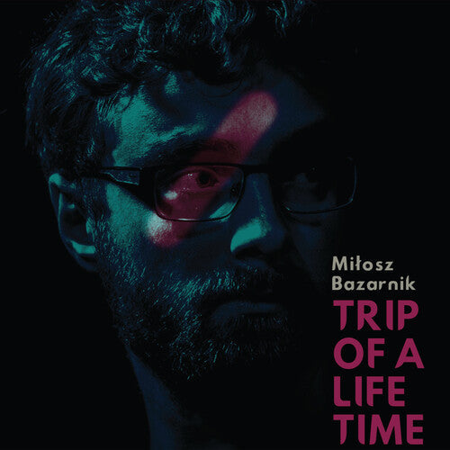 Milosz Bazarnik Bazaik: Trip of a Lifetime - CD