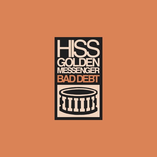 Hiss Golden Messenger: Bad Debt / RECORD