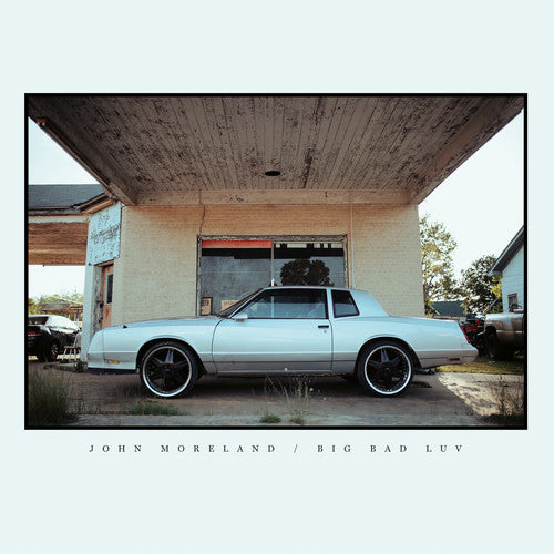John Moreland: Big Bad Luv / RECORD