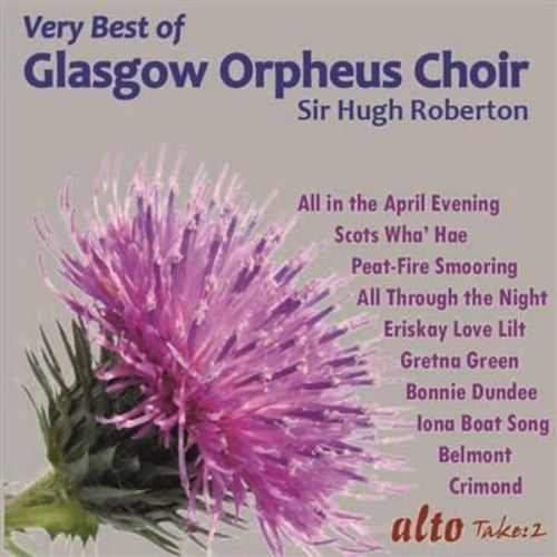 Glasgow Orpheus Choir: Very Best Of The Glasgow Orpheus Choir { CD }