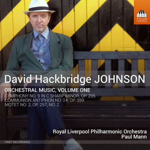 Johnson / Royal Liverpool Philharmonic Orchestra: David Hackbridge Johnson: Orchestral Musi Vol 1 { CD }