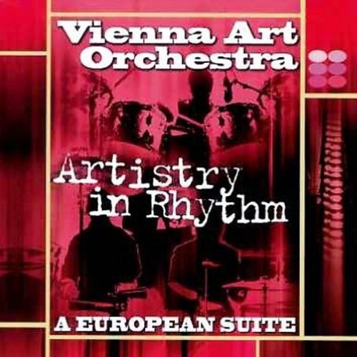 Vienna Art Orchestra: Artistry In Rhythm, A European Ste - CD
