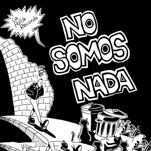 La Polla Records: No Somos Nada / RECORD