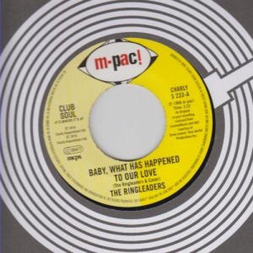Ringleaders: Baby What Has Happened To Our Love / I'd Like To - 7-INCH SINGLE