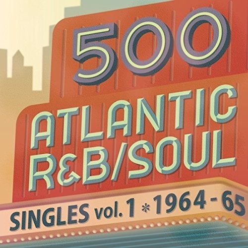 500 Atlantic R&B / Soul Singles Vol 1 (1964/1965): 500 Atlantic R&B/Soul Singles Vol.1 (1964/1965) - CD