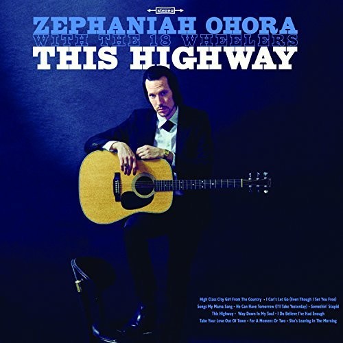 Ohora, Zephaniah / 18 Wheelers: This Highway / RECORD
