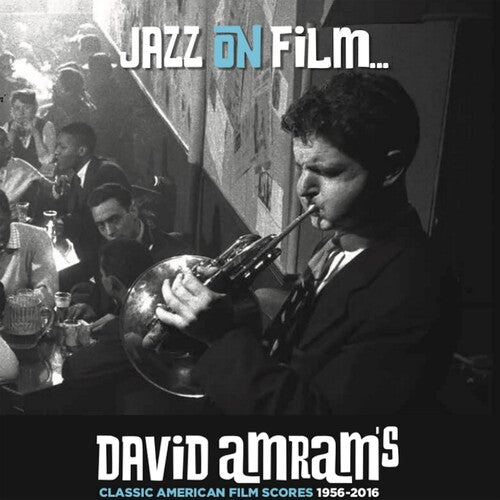 David Amram: Jazz On Film David Amram's Classic American Film Scores 1956-2016 - CD