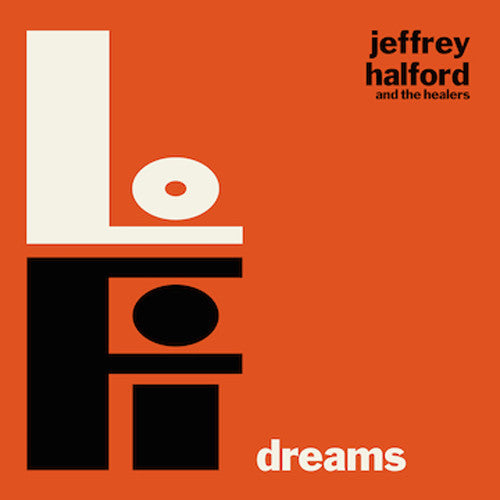 Jeffrey Halford & the Healers: Lo-fi Dreams { CD }