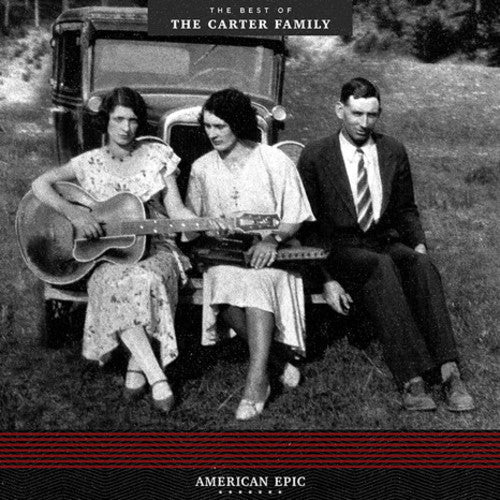 The Carter Family: American Epic: The Best Of The Carter Family / RECORD