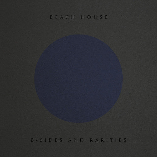 Beach House: B-Sides And Rarities / RECORD